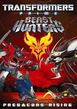Vezi filmul Transformers Prime Beast Hunters: Predacons Rising (2013) [BDRIP]