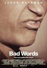 Vezi filmul Bad Words (2013) [BDRIP]