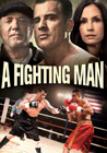 Vezi filmul A Fighting Man (El luchador) 2014